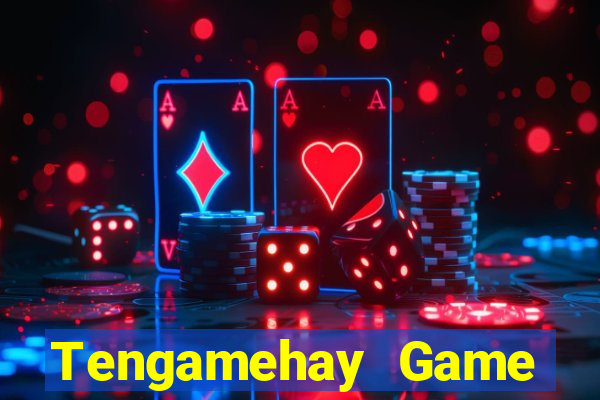 Tengamehay Game Bài Nhất Vip