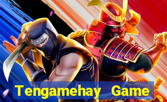 Tengamehay Game Bài Nhất Vip