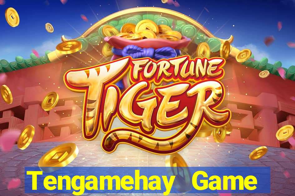 Tengamehay Game Bài Nhất Vip