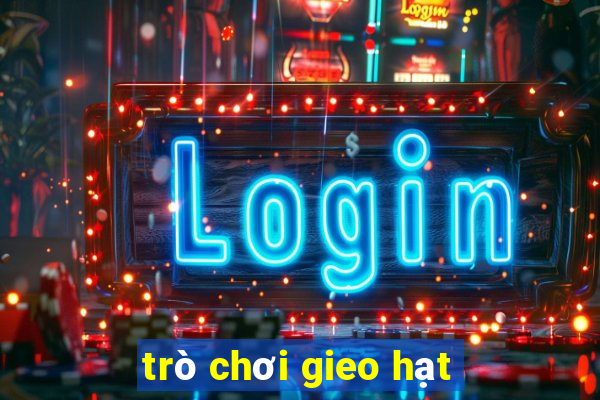 trò chơi gieo hạt