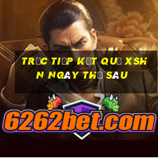 Trực tiếp kết quả XSHN ngày thứ sáu