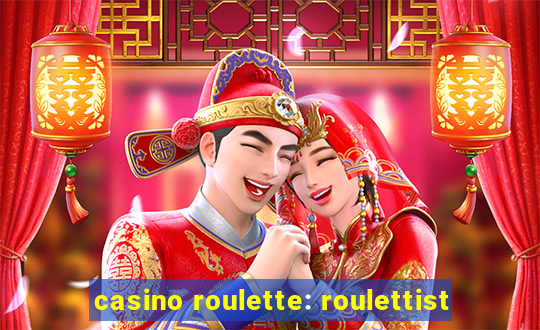 casino roulette: roulettist