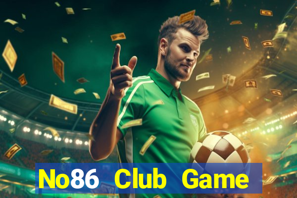 No86 Club Game Bài 2021