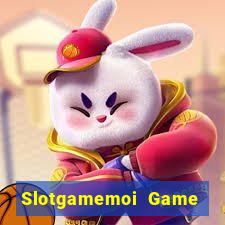 Slotgamemoi Game Bài Vui