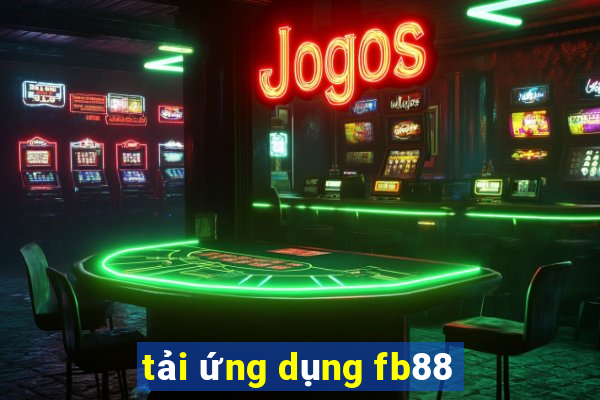 tải ứng dụng fb88