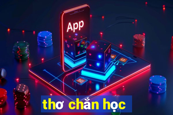 thơ chắn học