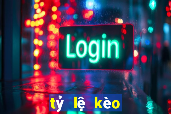 tỷ lệ kèo tỷ lệ cá cược