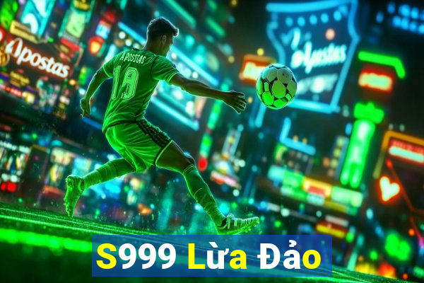 S999 Lừa Đảo