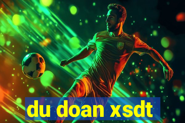 du doan xsdt