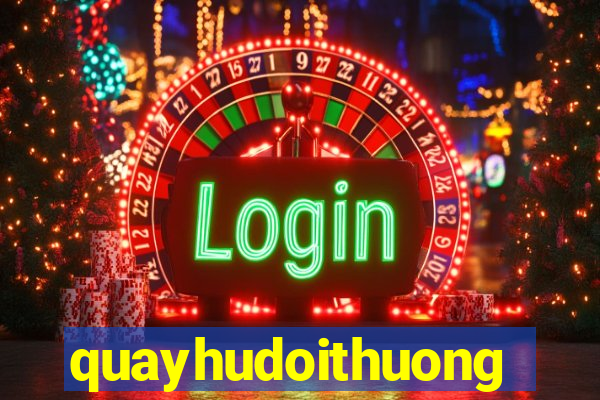 quayhudoithuong2021