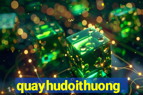 quayhudoithuong2021