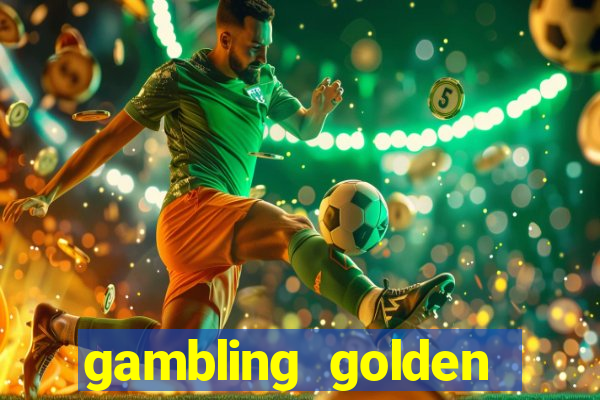 gambling golden gates casino