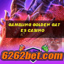 gambling golden gates casino