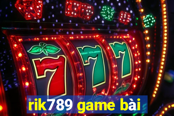 rik789 game bài