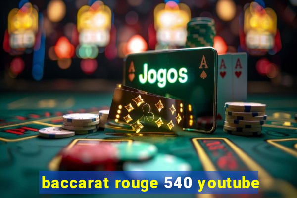 baccarat rouge 540 youtube