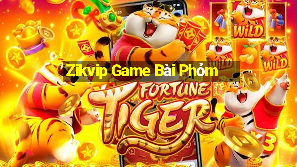 Zikvip Game Bài Phỏm