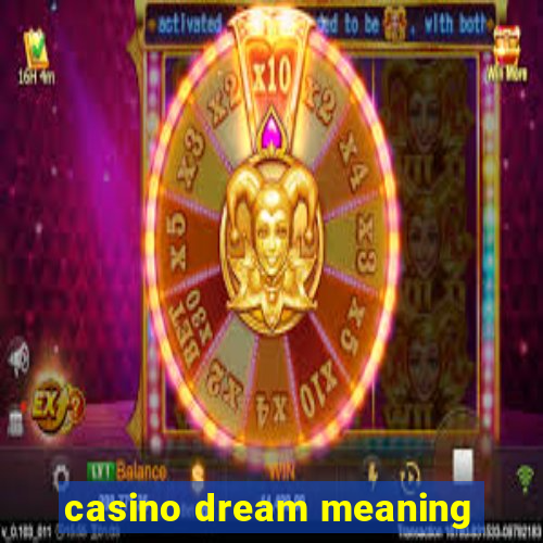 casino dream meaning