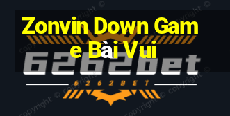 Zonvin Down Game Bài Vui