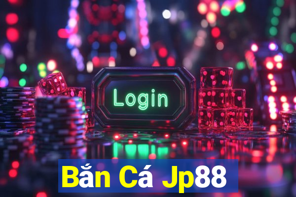 Bắn Cá Jp88