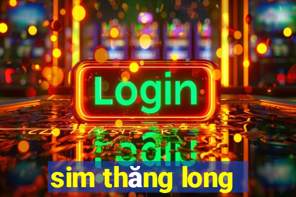 sim thăng long