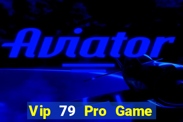 Vip 79 Pro Game Bài Fa88 Apk