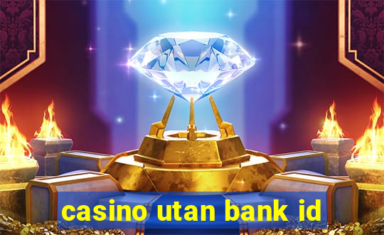 casino utan bank id