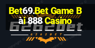 Bet69.Bet Game Bài 888 Casino