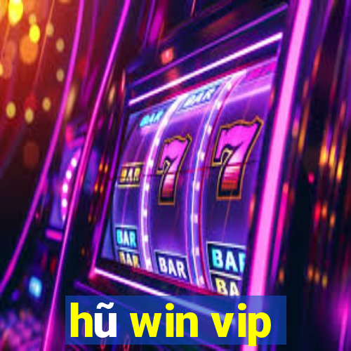 hũ win vip