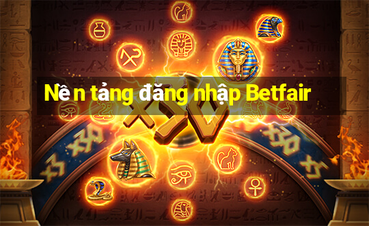 Nền tảng đăng nhập Betfair