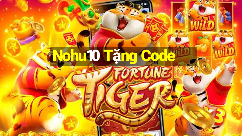 Nohu10 Tặng Code