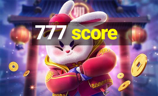 777 score