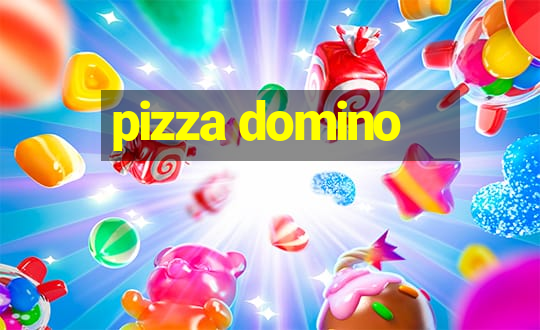 pizza domino