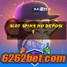 slot spins no deposit