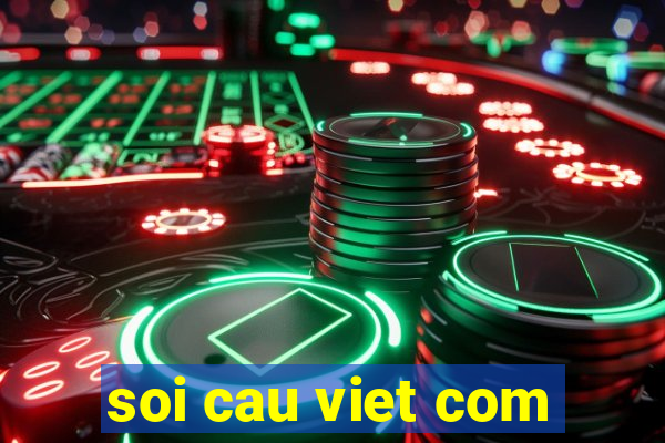 soi cau viet com