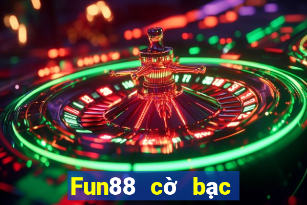 Fun88 cờ bạc nào tốt hơn