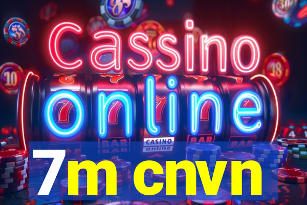 7m cnvn