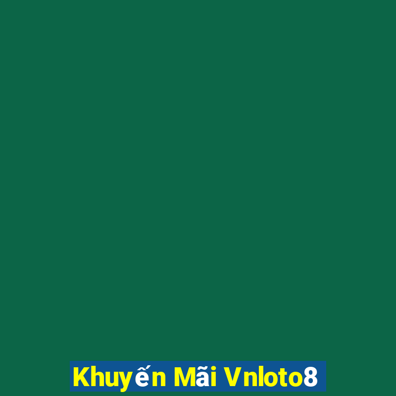 Khuyến Mãi Vnloto8