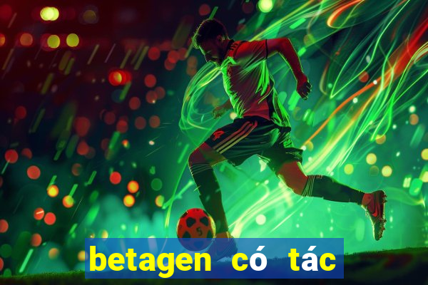 betagen có tác dụng gì