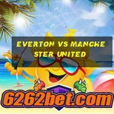 everton vs manchester united