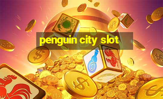 penguin city slot