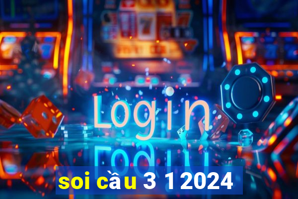 soi cầu 3 1 2024