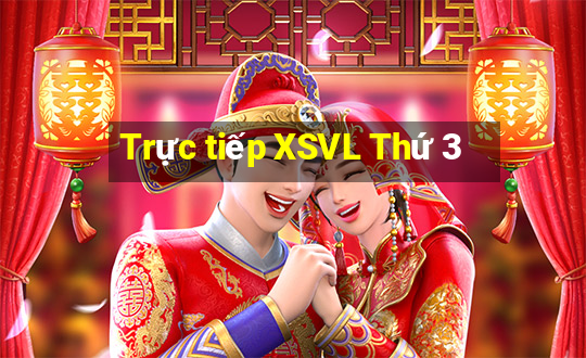 Trực tiếp XSVL Thứ 3