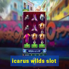 icarus wilds slot