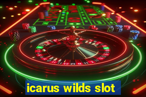 icarus wilds slot