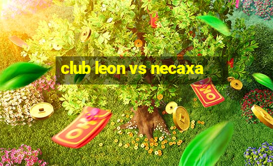 club leon vs necaxa