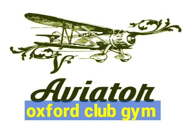 oxford club gym