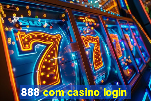 888 com casino login