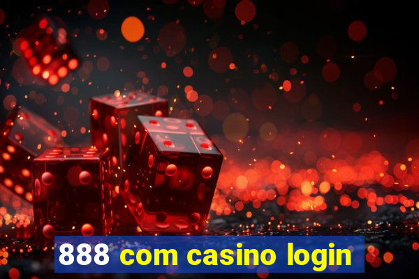 888 com casino login