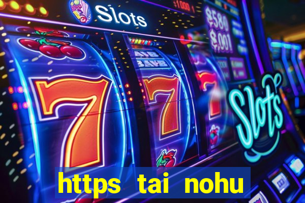 https tai nohu club ios