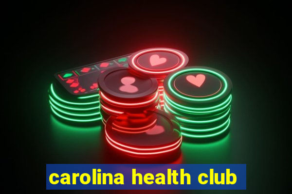 carolina health club